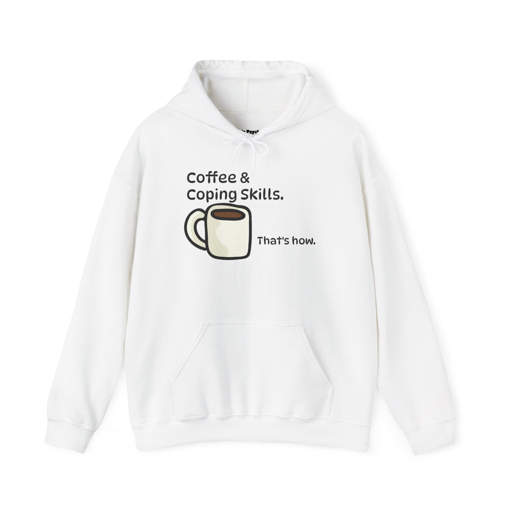 Coffee & Coping Skills Hoodie —