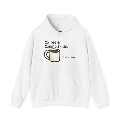 Coffee & Coping Skills Hoodie —