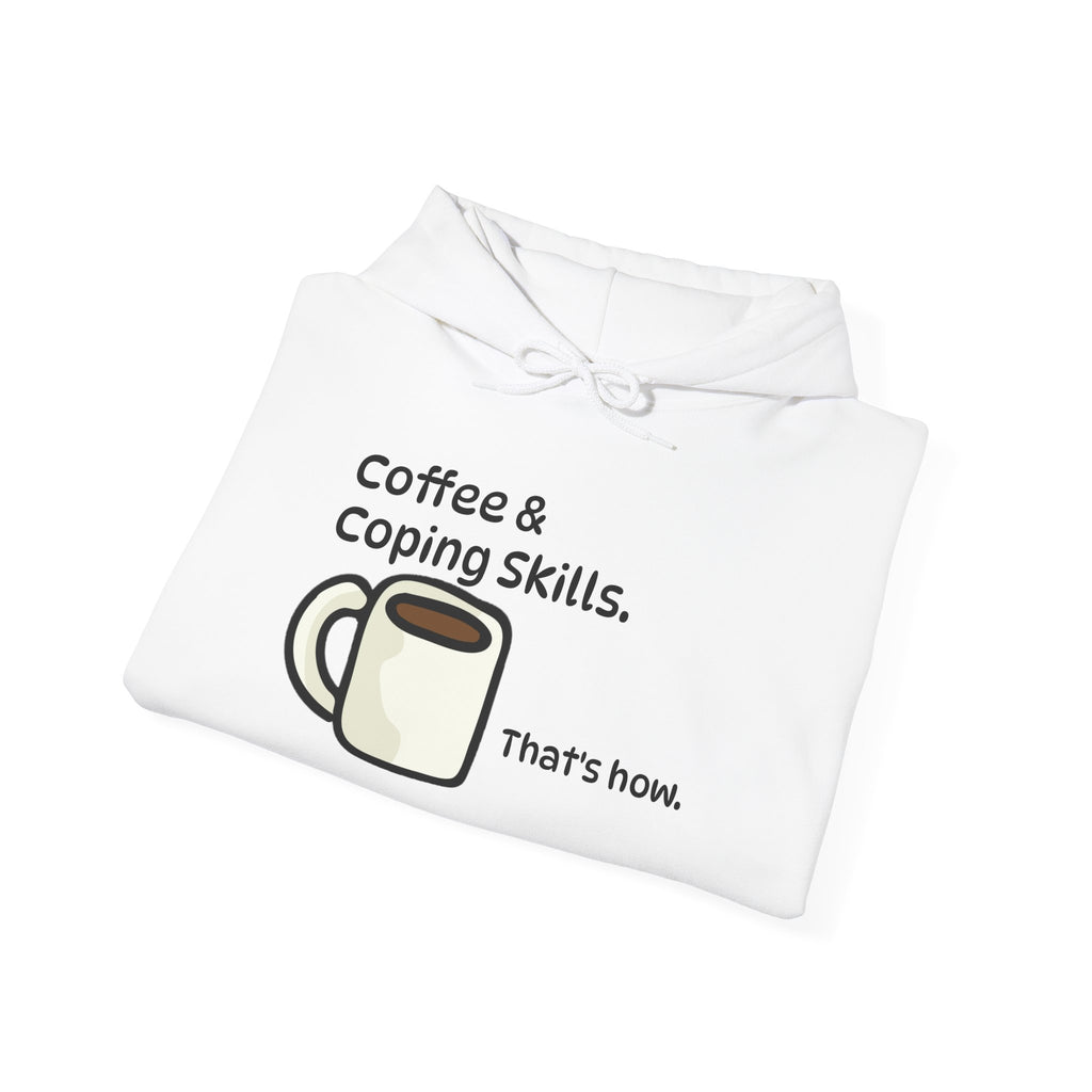 Coffee & Coping Skills Hoodie —
